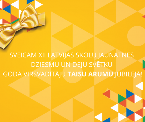 Sveicam jubilejā Goda virsvadītāju Taisu Arumu!