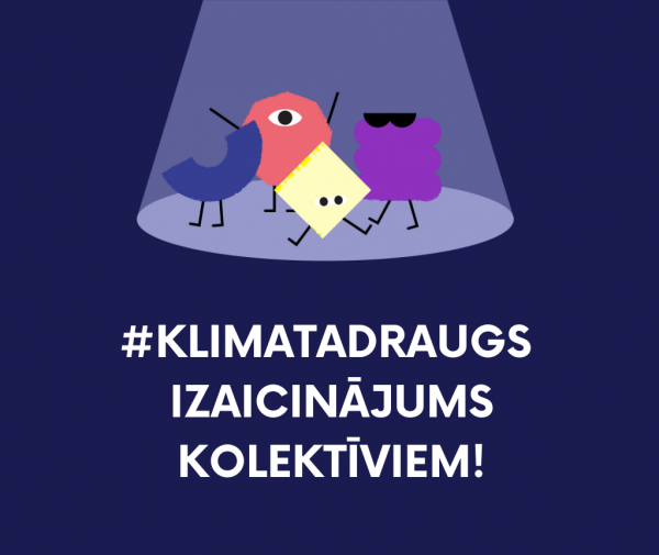 #KlimataDraugs izaicinājums kolektīviem